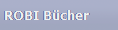 ROBI B�cher